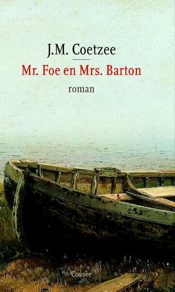 Mr. Foe en Mrs. Barton - J.M. Coetzee (ISBN 9789059360365)