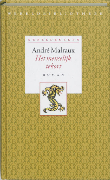 Het menselijk tekort - Andre Malraux, André Malraux (ISBN 9789028421301)