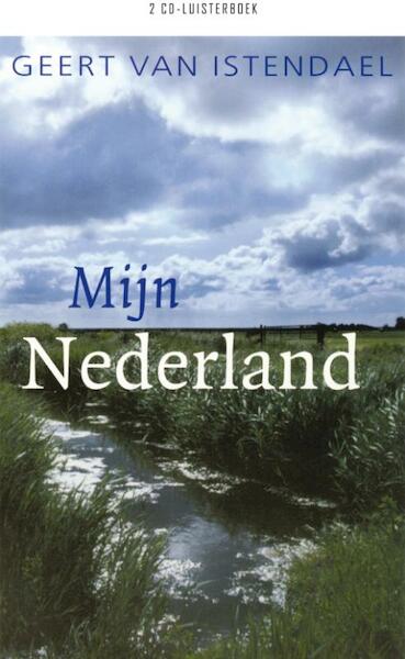 Mijn Nederland - Geert van Istendael (ISBN 9789079390045)