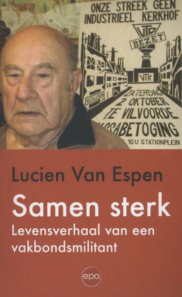 Levensverhaal van een vakbondsmilitant - Lucien Van Espen (ISBN 9789491297502)