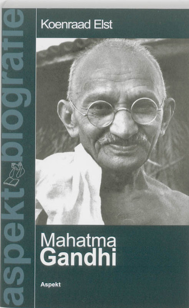 Mahatma Gandhi - Koenraad Elst (ISBN 9789464626612)
