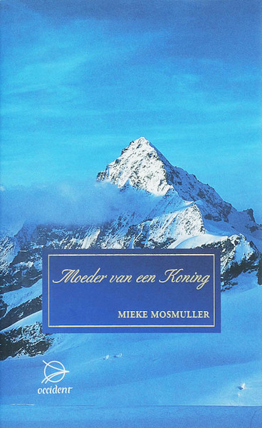 Moeder van een koning - M. Mosmuller (ISBN 9789075240153)