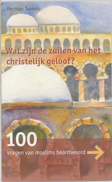 100 vragen van moslims over het christelijk geloof - H. Takken (ISBN 9789058812254)