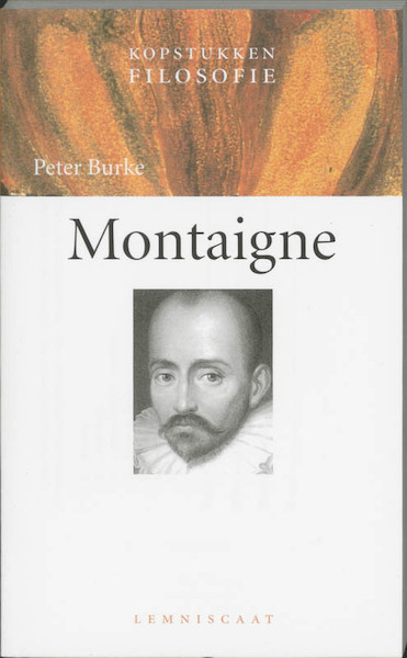 Montaigne - Peter Burke (ISBN 9789056372323)