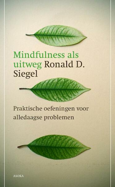 Mindfulness als uitweg - R.D. Siegel, Ronald D. Siegel (ISBN 9789056702465)