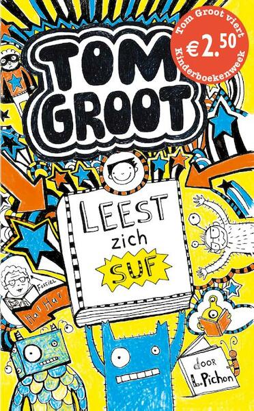 Tom Groot leest zich suf - Liz Pichon (ISBN 9789025757748)