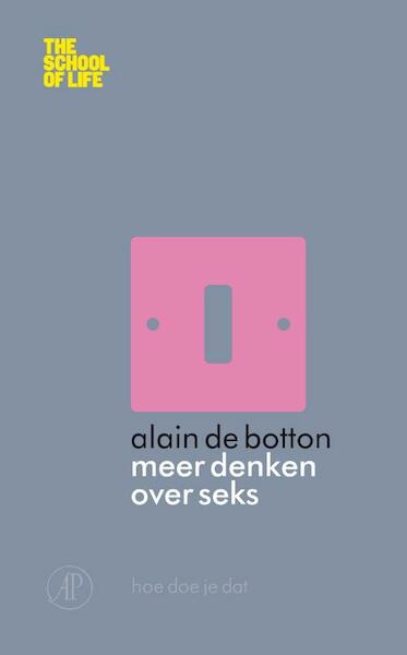 Meer denken over seks - Alain de Botton (ISBN 9789029585309)