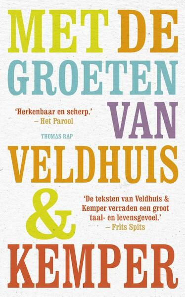 Met de groeten van Veldhuis en Kemper - Remco Veldhuis, Richard Kemper (ISBN 9789400400306)