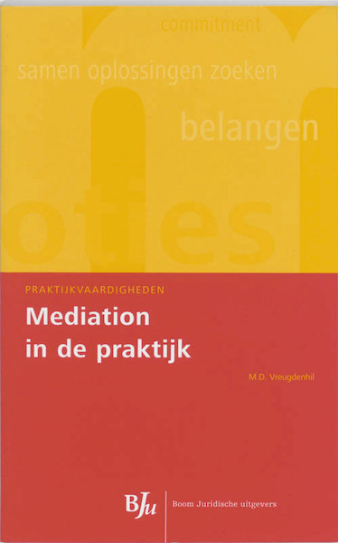 Mediation in de praktijk - M.D. Vreugdenhil (ISBN 9789054545699)