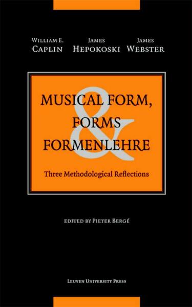 Musical Form, Forms & Formenlehre - William Caplin, James Hepokoski, James Webster (ISBN 9789058678225)