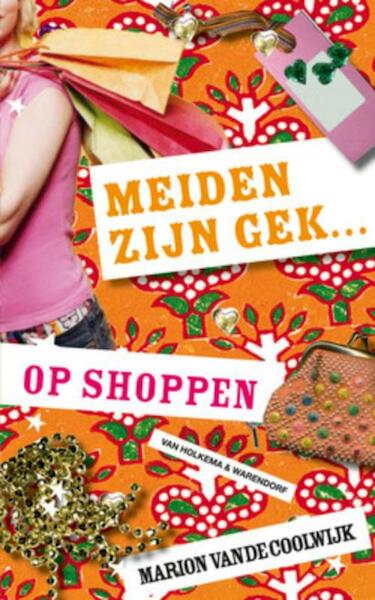 Meiden zijn gek...op shoppen - Marion van de Coolwijk (ISBN 9789047520719)