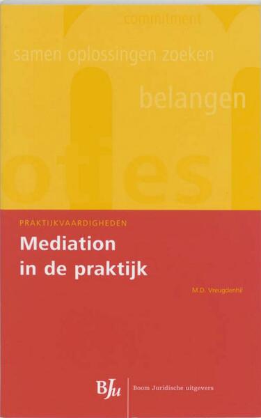 Mediation in de praktijk - M.D. Vreugdenhil (ISBN 9789460940651)