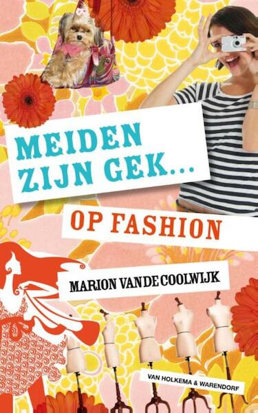 Meiden zijn gek... op fashion - Marion van de Coolwijk (ISBN 9789000312900)