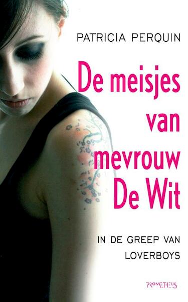 Meisjes van mevrouw de Wit - Patricia Perquin (ISBN 9789044620481)