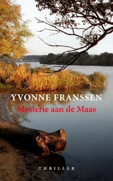 Mysterie aan de Maas - Yvonne Franssen (ISBN 9789461550156)