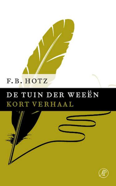 De tuin der weeen - F.B. Hotz (ISBN 9789029590990)