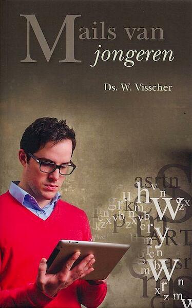 Mails voor jongeren - W. Visscher (ISBN 9789033609886)