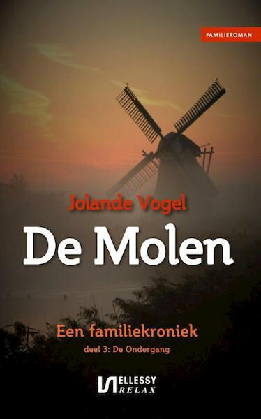 De molen 3 De ondergang - Jolande Vogel (ISBN 9789086602551)