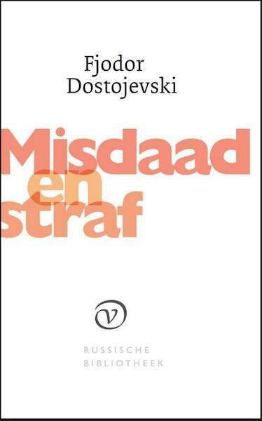 Misdaad en straf - Fjodor Dostojevski (ISBN 9789028260696)