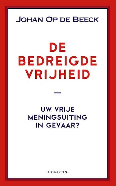 Vrijheid van meningsuiting - Johan Op de Beeck (ISBN 9789492626042)