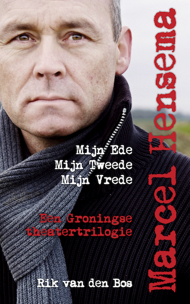 Marcel Hensema, Mijn Ede, Mijn Tweede, Mijn Vrede - Rik van den Bos (ISBN 9789054523741)