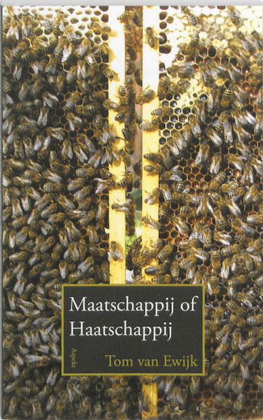 Maatschappij of Haatschappij - Tom van Ewijk (ISBN 9789059117907)