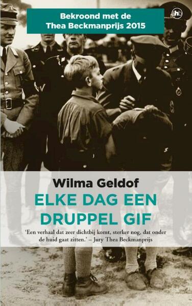 Elke dag een druppel gif - Wilma Geldof (ISBN 9789044349733)