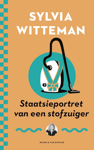 Staatsieportret van een stofzuiger - Sylvia Witteman (ISBN 9789038811390)
