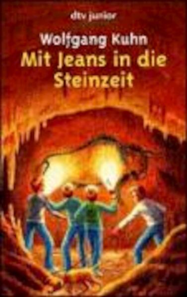 Mit Jeans in die Steinzeit - Wolfgang Kuhn (ISBN 9783423701440)