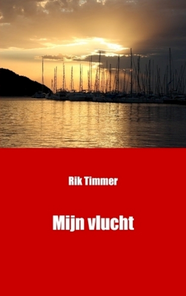 Mijn vlucht - Rik Timmer (ISBN 9789461932501)