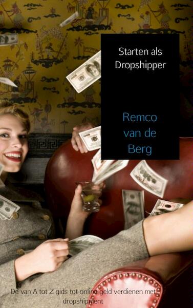 Starten met dropshipping - Remco van de Berg (ISBN 9789402101508)