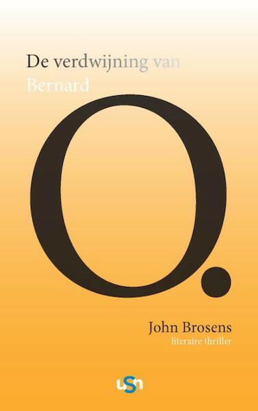 De verdwijning van Bernard O. - John Brosens (ISBN 9789078094913)