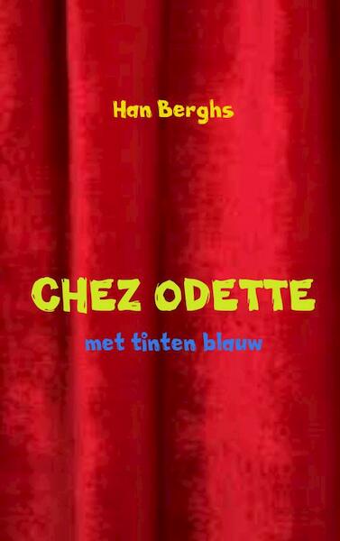 Chez odette - Han Berghs (ISBN 9789463425681)