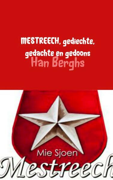 MESTREECH, gediechte, gedachte en gedoons - Han Berghs (ISBN 9789463863056)