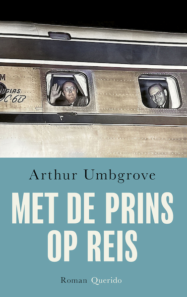 Met de prins op reis - Arthur Umbgrove (ISBN 9789021470665)