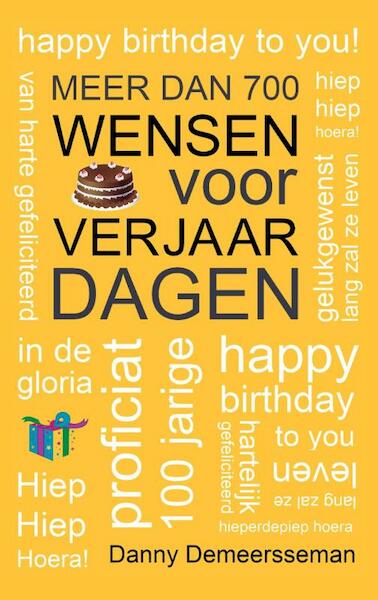 Meer dan 700 wensen voor verjaardagen - Danny Demeersseman (ISBN 9789082194203)