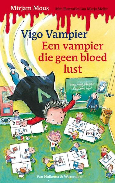 Vigo Vampier. Een vampier die geen bloed lust - Mirjam Mous (ISBN 9789000301362)