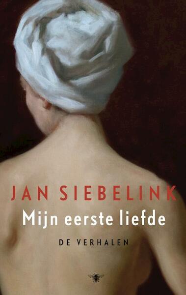 Mijn eerste liefde - Jan Siebelink (ISBN 9789023441144)