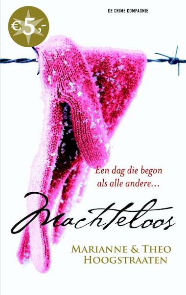 Machteloos - Marianne Hoogstraaten, Theo Hoogstraaten (ISBN 9789461091123)