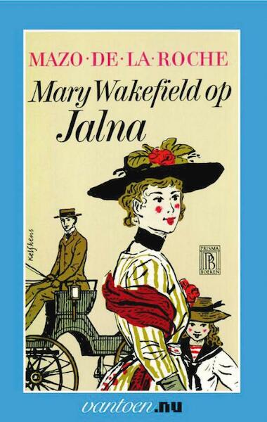 Mary Wakefield op Jalna - M. de la Roche (ISBN 9789031507887)