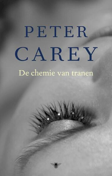 De chemie van tranen - Peter Carey (ISBN 9789023476252)