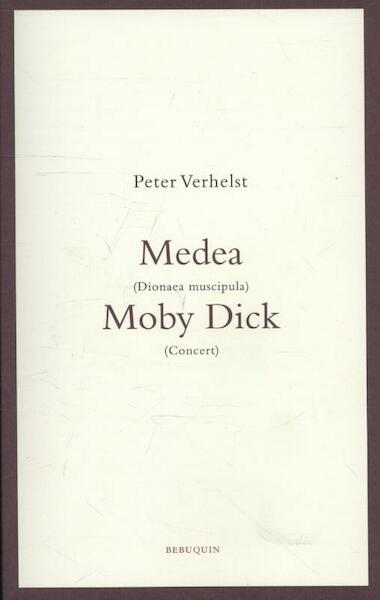 Medea / Moby Dick - Peter Verhelst (ISBN 9789075175394)