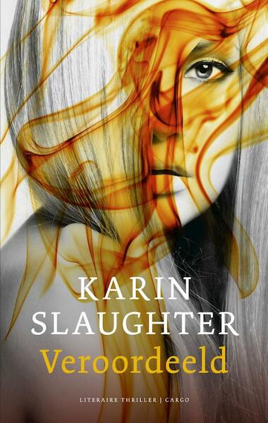 Veroordeeld - Karin Slaughter (ISBN 9789023491842)