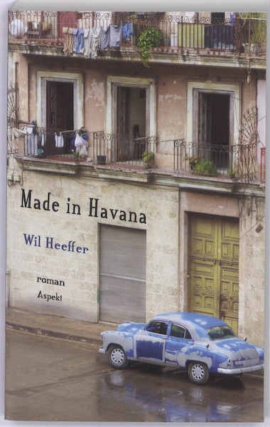 Made in Havanna - Wil Heeffer (ISBN 9789461530424)