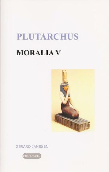 Moralia V Griekse en Egyptische godsdienst - Plutarchus (ISBN 9789076792019)