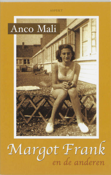 Margot Frank en de anderen - A. Mali (ISBN 9789059111929)