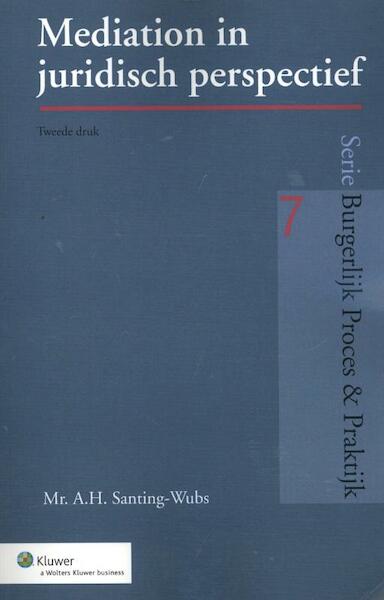 Mediation in juridisch perspectief - A.H. Santing-Wubs (ISBN 9789013109351)