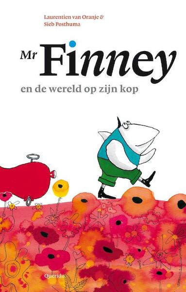 Mr. Finney en de wereld op zijn kop - Laurentien van Oranje (ISBN 9789045110295)