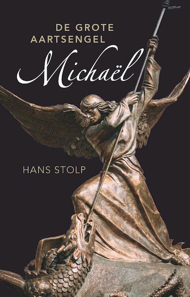 De grote aartsengel Michaël - Hans Stolp (ISBN 9789020214109)