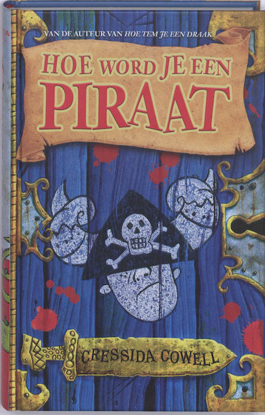 Hoe word je een piraat ? - Cressida Cowell (ISBN 9789022325988)